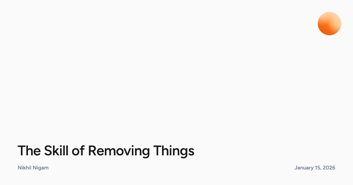 The Skill of Removing Things
